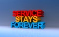 service stays forever on blue