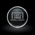 503 service unavailable icon inside round silver and black Royalty Free Stock Photo