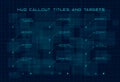 Set of blue callout titles and targets in HUD style on dark blue digital hi tech background. Editable stroke. Good for