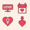 Set Bottle with love potion, Speech bubble with text love, Calendar with heart and Heart with female gender icon. Vector