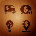 Set Cash location pin, Armored truck, Light bulb and Speech bubble with dollar on wooden background. Vector