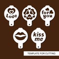 Set of coffee stencils with text: Love, For you, Kiss me. For drawing picture on cappuccino, macchiato and latte .