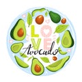 Set of cute avocado fruit and trendy lettering. Stylish typography slogan design `Avocado love` sign. ÃÂ¡ircle shape composition.