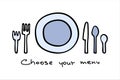 Set of cutlery and plates in doodle style. Plate, forks, knives and spoons. Lettering Choose your menu. Vector
