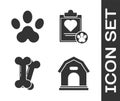 Set Dog house, Paw print, Dog bone and Clipboard with medical clinical record pet icon. Vector