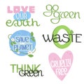 Set of ecology stickers with slogans - zero waste, go green, save planet, cruelty free, think green, love our earth.