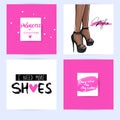 Set with fashion cards with inspiration quote about girls, shoes, fashion, high heels, shopping.