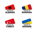 Set of four Albanian, Romanian, Turkish and Ukrainian stickers. Made in Albania, Made in Romania, Made in Turkey Royalty Free Stock Photo