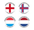 Set of four English, Faroe Islands, Luxembourgish and Dutch stickers. Made in England, Made in Faroe Islands, Made in Luxembourg Royalty Free Stock Photo