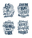 Set with funny hand drawn lettering quotes about mermaid. Cool phrases for t shirt print and poster design. Inspirational kids