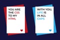 Set of 2 funny Valentines Day greeting cards for nerds, IT developers, html lovers. Bold text on white background. CSS, HTML, CAPS