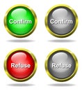 Set of glass Confirm - Refuse buttons