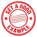 SET A GOOD EXAMPLE text on red round postal stamp sign