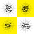 Set of Good Morning, Good Luck, Have a nice great day hand written lettering. Royalty Free Stock Photo