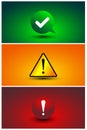 Set of Green check mark, Yellow warning and Red urgency warning symbol. Modern vector banner or background with shadow Royalty Free Stock Photo