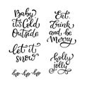 Set of hand drawn vector quotes. Eat, Drink, be Merry. Let it sn Royalty Free Stock Photo