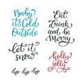 Set of hand drawn vector quotes. Holly jolly. Let it snow. Eat, Royalty Free Stock Photo