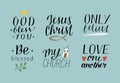 Set of 6 Hand lettering christian quotes with symbols God bless you. Jesus Christ. Only believe. Be blessed. My church