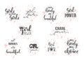 Set of hand made trendy lettering - Girl Power, Girls support girls, My body my choice, All bodies are beautiful, Every body are