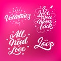 Set of hand written lettering quotes for Valentine`s Day.