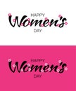 Set of Happy Womens Day typographic lettering templates. Vector Illustration of a Women`s Day card. Royalty Free Stock Photo