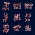 Set of Inspirational girl power quotes. Hand drawn lettering for poster or card. Feminism woman motivational slogans