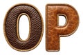 Set of leather letters O, P uppercase. 3D render font with skin texture isolated on black background