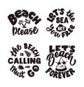 The set of lettering phrases about summer time and Beach please. The quotes and saying