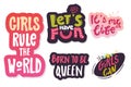 Set of letterings, phrase. girls rule the world, born to be Queen, girls can, let`s have fun. it`s my life, Decorating