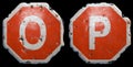 Set of letters O, P made of public road sign in red and white with a capital in the center isolated on black background