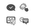 Like photo, Approved message and Smile icons. Quick tips sign. Thumbs up, Accepted chat, Positive feedback. Vector