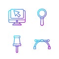 Set line Bezier curve, Push pin, Computer monitor and cursor and Magnifying glass. Gradient color icons. Vector