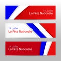 Set of modern colorful horizontal vector banners, page headers with text 14 July National Day of France. Royalty Free Stock Photo