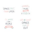 Set of motivational slogans, quotes for dancers. Sayings for prints, vector illustrations