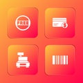 Set Price tag with Free, Credit card and dollar, Cash register machine and Barcode icon. Vector