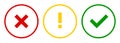 Set of round x mark, exclamation point and check mark icons, buttons. Vector illustration.