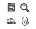 Search, Washing machine and Teamwork icons. Problem skin sign. Vector