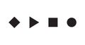 Set of simple geometrical shapes. Black circle, square, rhombus and triangle icon set. Button template for media player