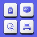 Set Sleeping pill, Sleepy, Alarm clock and Big bed icon. White square button. Vector