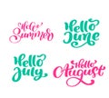 Set of Summer exotic Calligraphy lettering phrases Hello june, july, august. Vector Hand Drawn Isolated text. Sketch