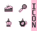 Set Teapot with leaf, Piece of cake, French press and strainer handle icon. Vector