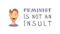 Set of text and boy. Cartoon style emotional character. Vector illustration men and quote FEMINISM IS NOT INSULT