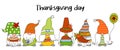 Set thanksgiving day gnomes. Cute gnome pilgrim, gnome with turkey, dwarf with pumpkin pie. Happy thanksgiving print for