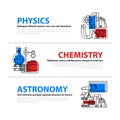 Set of three web banners about education and college subjects in flat illustration style. Physics, chemistry and astronomy.