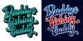 Set of vector glossy modern hand drawn lettering phrase - Daddy`s fishing buddy.