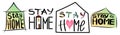Set of vector inscriptions `Stay at home` , lettering