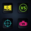 Set Virtual reality glasses, Computer monitor, Target sport and VS Versus battle. Black square button. Vector