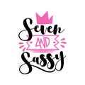 Seven And Sassy - Fashionable greeting for birthday girl.