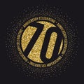 Seventy years anniversary celebration golden logotype. 70th anniversary gold logo.