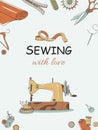 Sewing with love. A flat vector illustration with an inscription and a frame of sewing elements. Sewing machine, buttons, needles Royalty Free Stock Photo